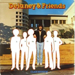 Пластинка Delaney Bramlett Delaney & Friends - class reunion